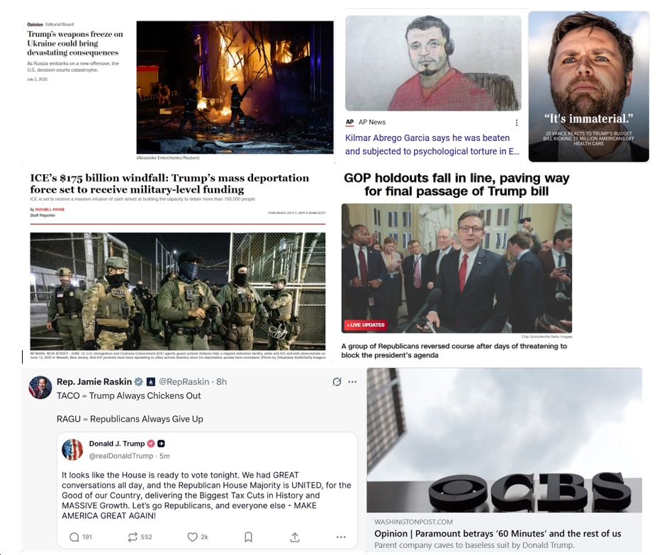 Thursday News: “The Tragedy of Halting Weapons to Ukraine”; Kilmar Abrego Garcia Says He Was Tortured in El Salvador Megaprison; “GOP holdouts fall in line, paving way for final passage of Trump bill”; ICE “to receive military-level funding”; “Paramount betrays ‘60 Minutes’ and the rest of us”