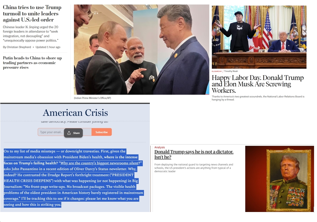 Monday News: Trump’s Lunacy Pushes China, Russia, India, etc. Together; “Happy Labor Day. Donald Trump and Elon Musk Are Screwing Workers.”; “Where is the [media’s] intense focus on Trump’s failing health?”; ““Trump says he is not a dictator. Isn’t he?”