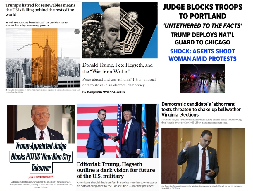 Sunday News: “Trump’s hatred for renewables means the US is falling behind the rest of the world”; “Peace Abroad and War at Home” – “Trump, Hegseth outline a dark vision for future of the U.S. military”; “Trump-Appointed Judge Blocks POTUS’ New Blue City Takeover”; Jay Jones’ “‘abhorrent’ texts threaten to shake up bellwether Virginia elections”