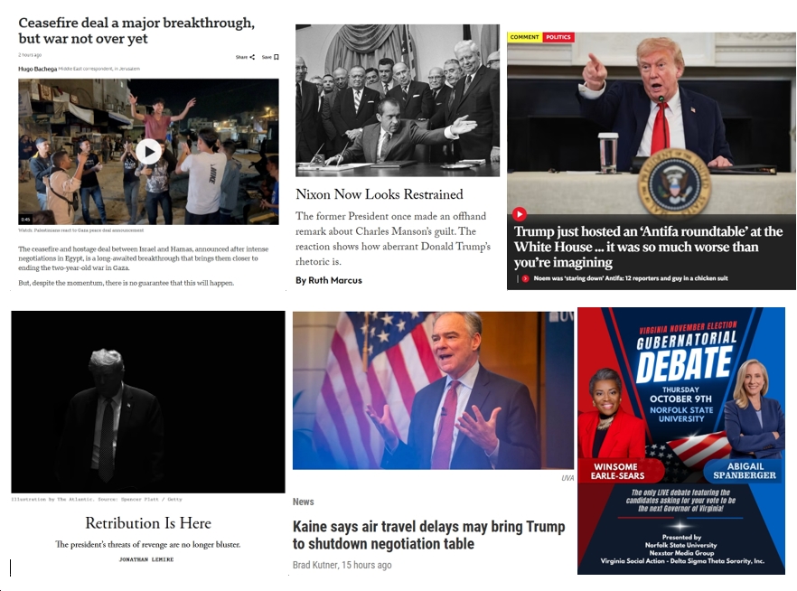 Thursday News: “The Gaza War Isn’t Over Yet. But It Could Be Soon.”; Trump’s Utterly Unhinged “Antifa Roundtable”; With Trump, “Nixon Now Looks Restrained”; “Kaine says air travel delays may bring Trump to shutdown negotiation table”; VA-GOV Debate Tonight at 7 pm