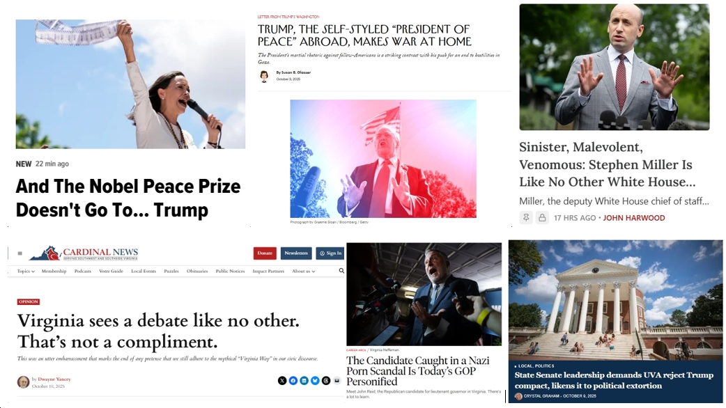 Friday News: “And The Nobel Peace Prize Doesn’t Go To… Trump”; Stephen Miller – “Sinister, Malevolent, Venomous”; Trump “Makes War at Home”; “Meet John Reid…There’s a lot to learn.”; “Virginia sees a debate like no other. That’s not a compliment.”