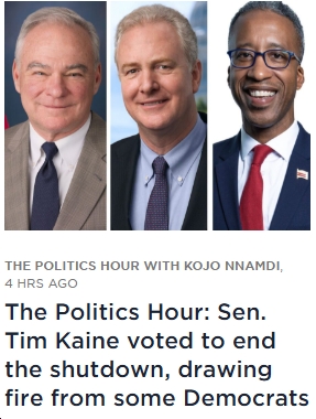 Audio: On The Politics Hour, Sen. Tim Kaine Says “I’m getting some holy hell, but I’m getting a lot of thanks from Virginians” for Voting to Reopen the Government