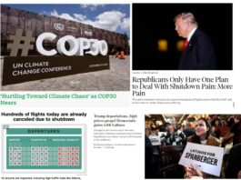 Friday News: “‘Hurtling Toward Climate Chaos’ as COP30 Nears”; “Republicans Only Have One Plan to Deal With Shutdown Pain: More Pain”; “Hundreds of US flights are getting slashed Friday as the shutdown continues.”; “Trump deportations, high prices propel Democratic gains with Latinos”