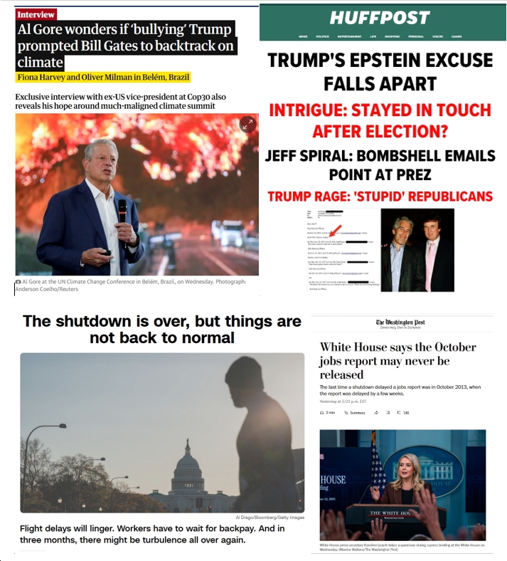 Thursday News: “Al Gore wonders if ‘bullying’ Trump prompted Bill Gates to backtrack on climate”; “The government shutdown is over, but things are not back to normal”; “Trump is getting pulled deeper and deeper into the Epstein drama”