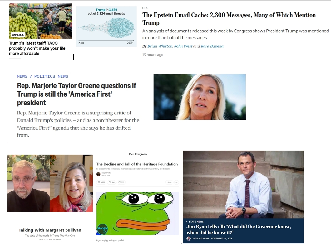 Saturday News: “Trump’s latest tariff TACO probably won’t make your life more affordable”; “The Epstein Email Cache: 2,300 Messages, Many of Which Mention Trump”; “[MTG] questions if Trump is still the ‘America First’ president”; “Jim Ryan tells all: ‘What did the Governor know, when did he know it?’”