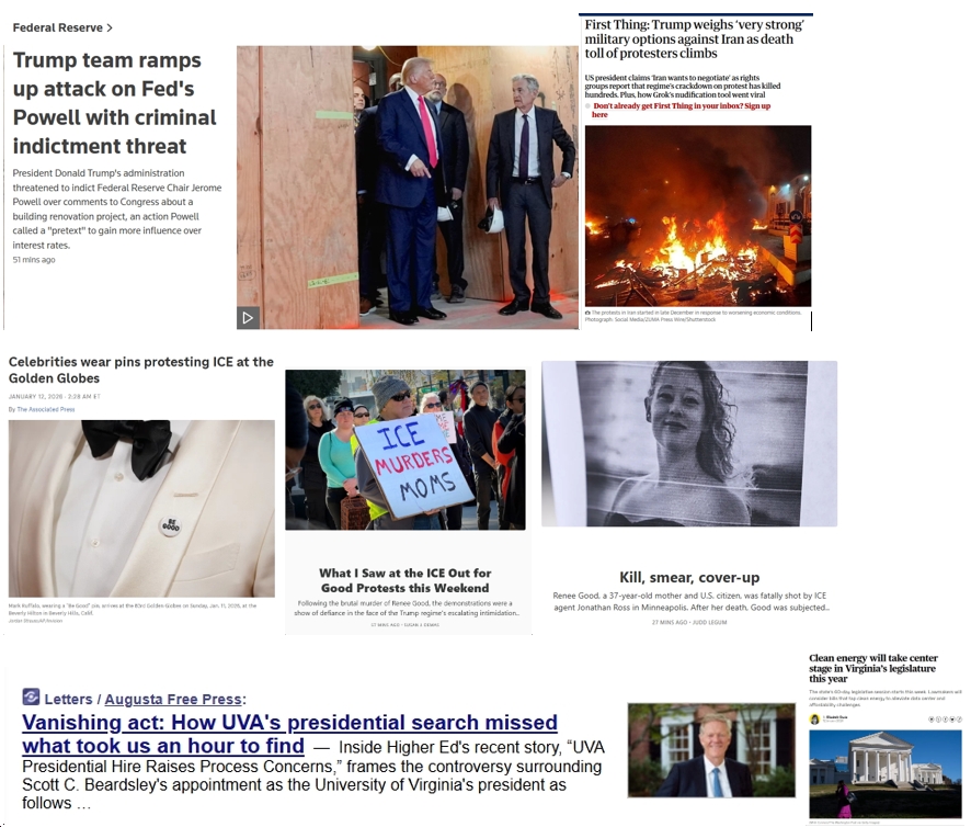 Monday News: Trump Looking at “Strong Options” Against Iran; Lawless Thug Trump Threatens Fed Chair with Criminal Probe; “Celebrities wear pins protesting ICE on the Golden Globes red carpet”; “Kill, smear, cover-up”; “UVA’s presidential search missed what took us an hour to find”