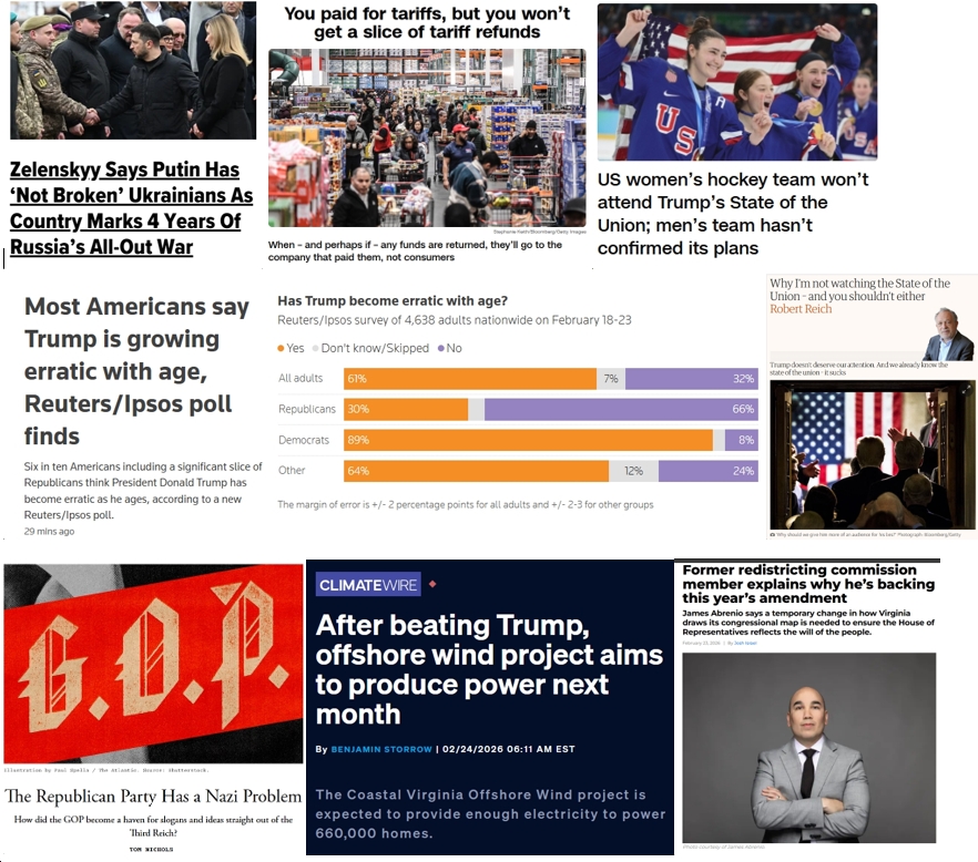 Tuesday News: “Zelenskyy says Putin has ‘not broken’ Ukrainians as country marks 4 years of Russia’s all-out war”; “U.S. women’s hockey team declines Trump’s invitation to the State of the Union” (and We Shouldn’t Watch It Either); “After beating Trump, [Virginia] offshore wind project aims to produce power next month”