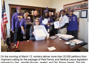 Photos, Reels: Workers Deliver More than 20,000 Petitions from Virginians Calling for a Paid Family and Medical Leave Program on Day of Legislation’s Passage