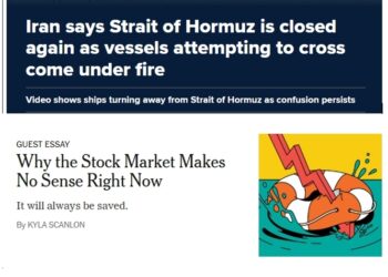 Sunday (4/19) News: “Iran says Strait of Hormuz is closed again as vessels attempting to cross come under fire”; “Why the Stock Market Makes No Sense Right Now”
