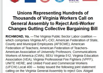 Unions Representing Hundreds of Thousands of Virginia Workers Call on General Assembly to Reject Anti-Worker Changes Gutting Collective Bargaining Bill