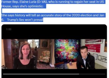 Video: Fmr. Rep. Elaine Luria (D-VA02) Says She Believes History “will tell the truth about this time…will not elevate January 6th rioters to heroes”
