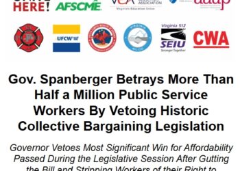 VA Gov. Abigail Spanberger Betrays More Than Half a Million Public Service Workers By Vetoing Historic Collective Bargaining Legislation